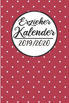Erzieher Kalender 2019 / 2020: Erzieherplaner 2019 2020 Terminkalender A5, Kindergarten & Kita Planer, Kalender