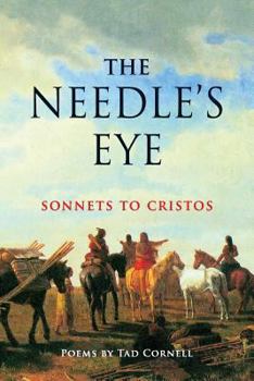 Paperback The Needle's Eye: Sonnets to Cristos Book