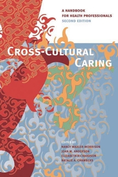 Hardcover Cross-Cultural Caring, 2nd Ed.: A Handbook for Health Professionals Book