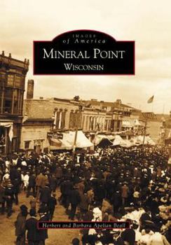 Mineral Point, Wisconsin - Book  of the Images of America: Wisconsin