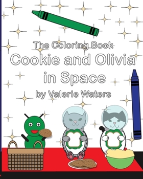 Paperback The Coloring Book: Cookie and Olivia in Space Book