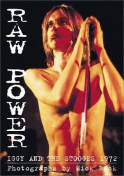 Paperback Raw Power: Iggy & the Stooges, 1972 Book