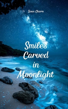 Paperback Smiles Carved in Moonlight Book