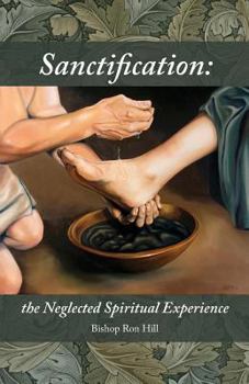 Paperback Sanctification: The Neglected Spiritual Experience Book