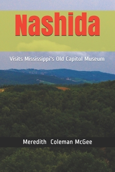 Paperback Nashida: Visits Mississippi's Old Capitol Museum Book