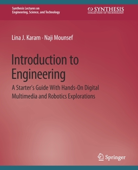 Paperback Introduction to Engineering: A Starter's Guide with Hands-On Digital Multimedia and Robotics Explorations Book