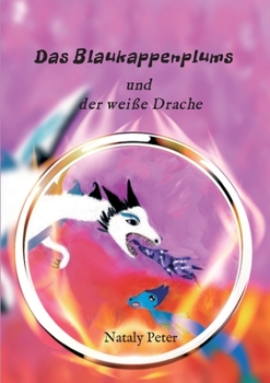 Paperback Das Blaukappenplums und der wei?e Drache [German] Book