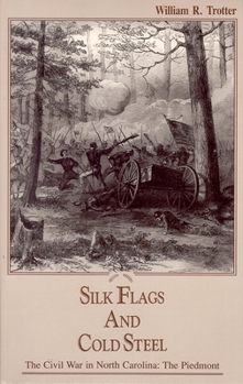 Paperback Silk Flags and Cold Steel: The Piedmont Book
