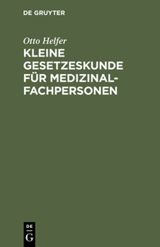 Hardcover Kleine Gesetzeskunde für Medizinalfachpersonen [German] Book