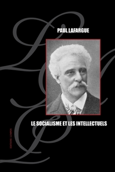 Paperback Le socialisme et les intellectuels [French] Book