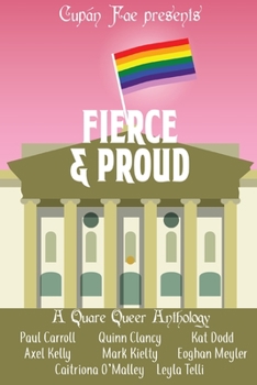 Paperback Fierce & Proud: A Quare Queer Anthology of LGBT Fiction Book