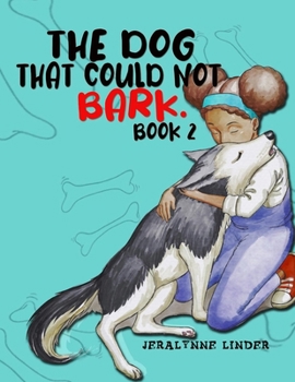 Paperback The Dog That Couldn't Bark (Book 2): "Will he be able to bark?" [Large Print] Book