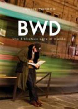 Paperback Bwd: Una Biblioteca para el Mundo [Spanish] Book