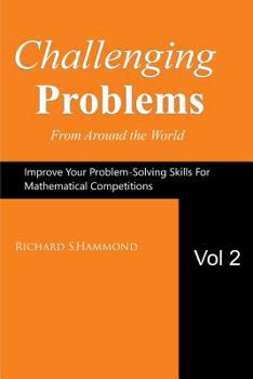 Paperback Challenging Problems from Around the World Vol. 2: Math Olympiad Contest Problems Book