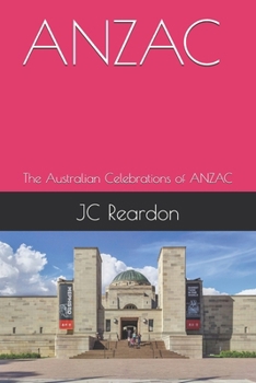 ANZAC: The Australian Celebrations of ANZAC