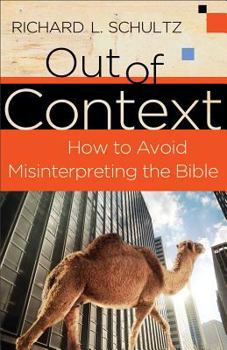 Paperback Out of Context: How to Avoid Misinterpreting the Bible Book