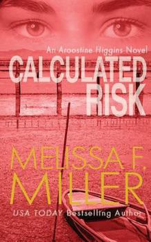 Calculated Risk - Book #3 of the Aroostine Higgins