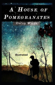Paperback A House of Pomegranates Illustrated Book