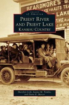 Priest River and Priest Lake: Kaniksu Country - Book  of the Images of America: Idaho