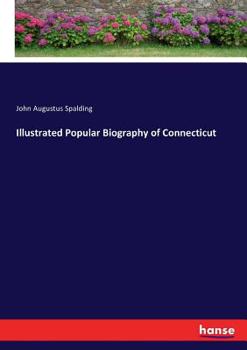 Illustrated popular biography of Connecticut; 1891 [Leather Bound]