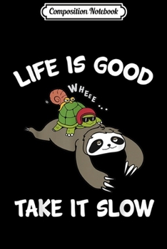 Composition Notebook: Sloth Turtle And Snail Piggyback Take It Slow  Journal/Notebook Blank Lined Ruled 6x9 100 Pages