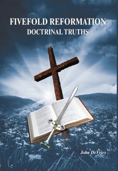 Hardcover Fivefold Reformation Doctrinal Truths Book