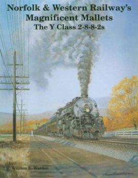 Paperback Norfolk and Western Railway's Magnificent Mallets: The y Class 2-8-8-2s Book