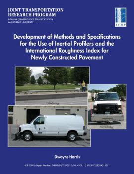 Paperback Development of Methods and Specifications for the Use of Inertial Profilers and the International Roughness Index for Newly Constructed Pavement Book
