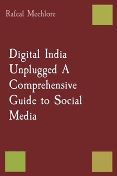 Paperback Digital India Unplugged A Comprehensive Guide to Social Media Book