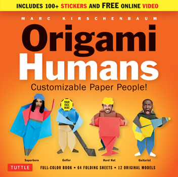 Paperback Origami Humans Kit: Customizable Paper People! (Full-Color Book, 64 Sheets of Origami Paper, 100+ Stickers & Video Tutorials) Book