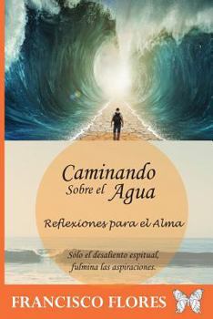 Paperback Caminando sobre el agua: Reflexiones para el alma [Spanish] Book
