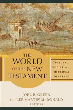 Hardcover The World of the New Testament: Cultural, Social, and Historical Contexts Book