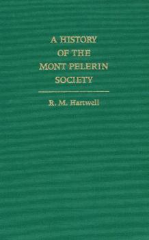 Hardcover A History of the Mont Pelerin Soc Book