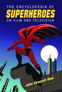 Hardcover The Encyclopedia of Superheroes on Film and Television Book