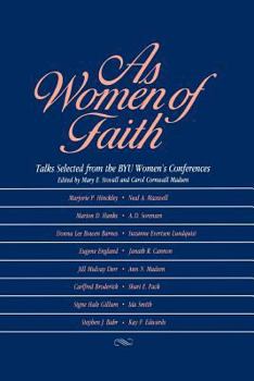 Hardcover As Women of Faith: Talks Selected from the Byu Women's Conferences Book