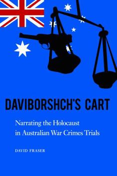 Hardcover Daviborshch's Cart: Narrating the Holocaust in Australian War Crimes Trials Book