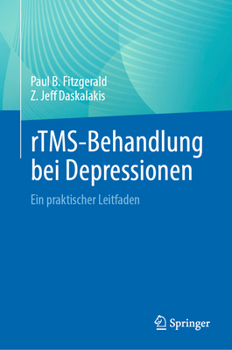 Hardcover Rtms-Behandlung Bei Depressionen: Ein Praktischer Leitfaden [German] Book