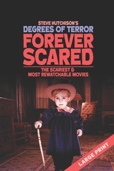 Paperback Forever Scared: The Scariest and Most Rewatchable Movies (Large Print) Book