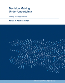 Hardcover Decision Making Under Uncertainty: Theory and Application Book