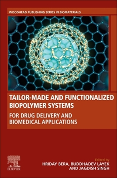 Paperback Tailor-Made and Functionalized Biopolymer Systems: For Drug Delivery and Biomedical Applications Book