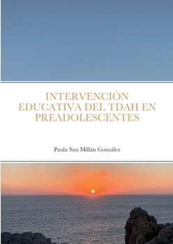 Paperback Intervención Educativa del Tdah En Preadolescentes [Spanish] Book