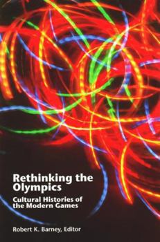 Paperback Rethinking the Olympics: Cultural Histories of the Modern Games Book