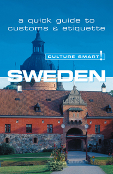 Paperback Sweden - Culture Smart!, Volume 5: The Essential Guide to Customs & Culture Book