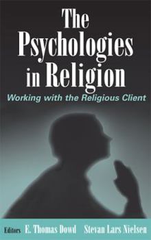 Hardcover The Psychologies in Religion: Working with the Religious Client Book