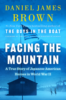 Hardcover Facing the Mountain: A True Story of Japanese American Heroes in World War II Book