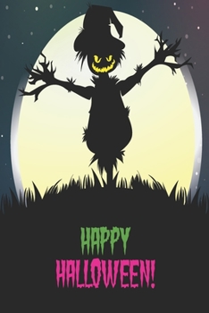 Paperback Happy Halloween: Halloween NoteBook Journal and activity gifts for Students, kids, Kindergarten, school students, Teachers. Halloween G Book