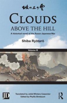 Hardcover Clouds above the Hill: A Historical Novel of the Russo-Japanese War, Volume 3 Book