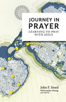 Paperback Journey in Prayer: Learning to Pray with Jesus Book