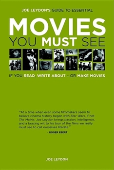 Paperback Joe Leydon's Guide to Essential Movies You Must See: If You Read, Write About, or Make Movies Book