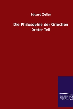 Paperback Die Philosophie der Griechen: Dritter Teil [German] Book